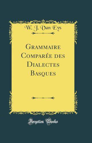 Grammaire comparée des dialectes Basques