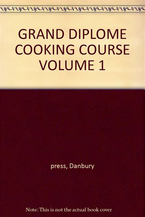 Grand Diplome Cooking Course Vol 1
