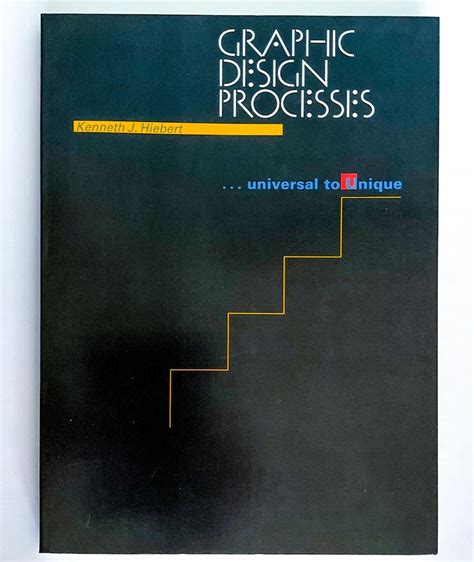 Graphic Design Processes ... Universal to Unique