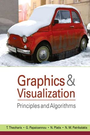 Graphics and Visualization: Principles & Algorithms