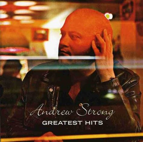 Greatest Hits Andrew Strong