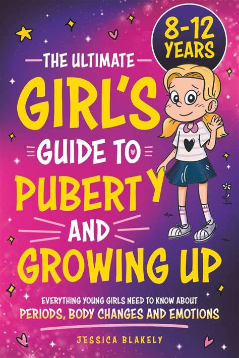 Growing Up: A Puberty Guide for Girls