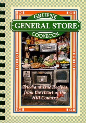 Gruene General Store Cookbook