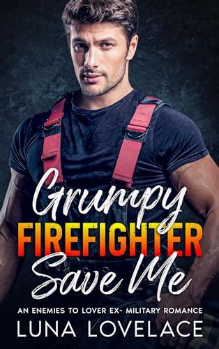 Grumpy Firefighter Save Me