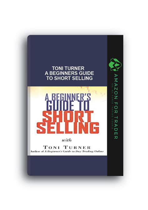 Guide To Short Selling Video With Toni Turner