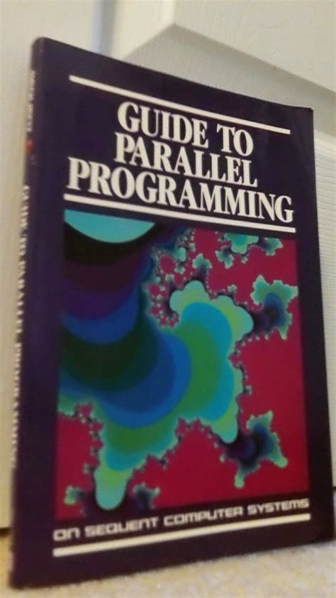 Guide to parallel programming on Sequent computer systems
