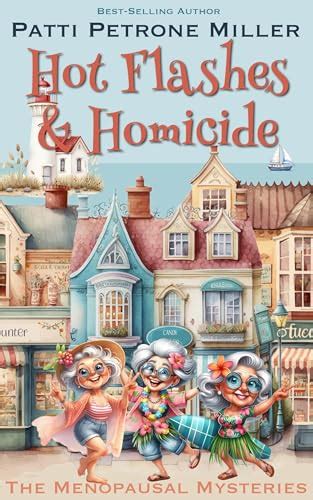HOT FLASHES & HOMICIDE