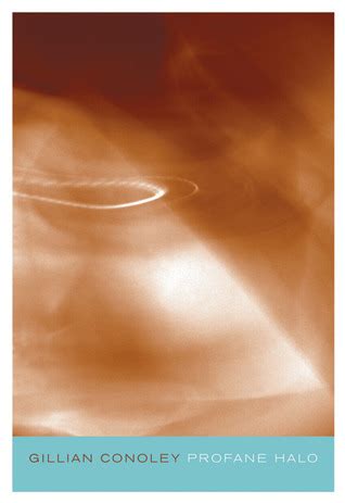 Halo Profaned by Gillian Conoley