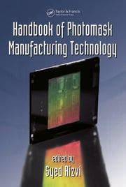 Handbook of Photomask Manufacturing Technology