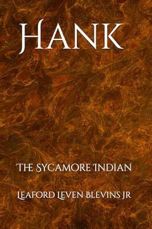 Hank: The Sycamore Indian