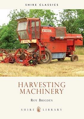 Harvesting Machinery (Shire Library)