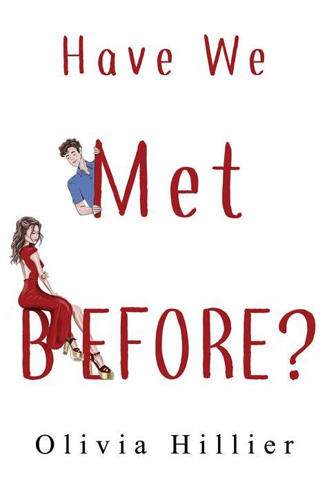Have We Met Before