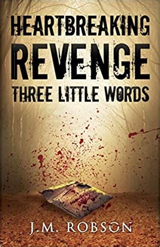 Heartbreaking Revenge : Three Little Words Chapter Two