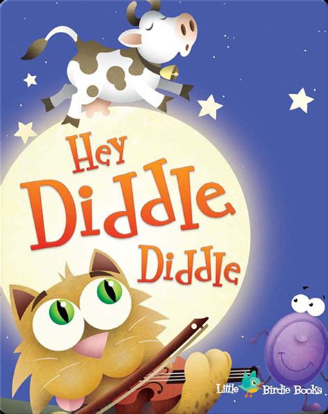 Hey diddle diddle
