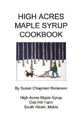 High Acres Maple Syrup Cook Book