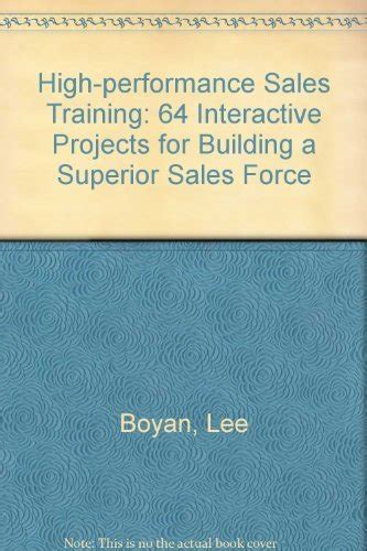 High-Performance Sales Training: 64 Interactive Projects