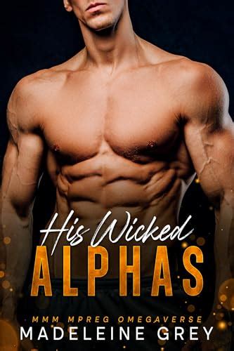 His Wicked Alphas: MMM MPREG Omegaverse