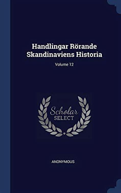 Historiska Handlingar, Volume 12... (French Edition)