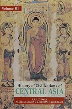 History Of Civilizations In Central Asia Vol. 3