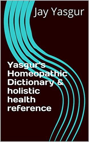 Homoeopathic Dictionary Holistic Reference