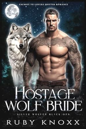 Hostage Wolf Bride (Silver Wolves Black Ops #3)