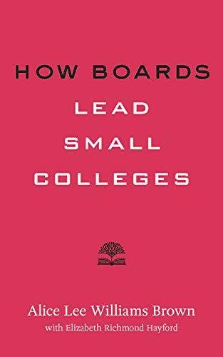 How Boards Lead Small Colleges