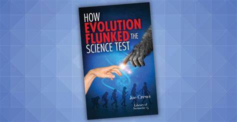 How Evolution Flunked Science Test