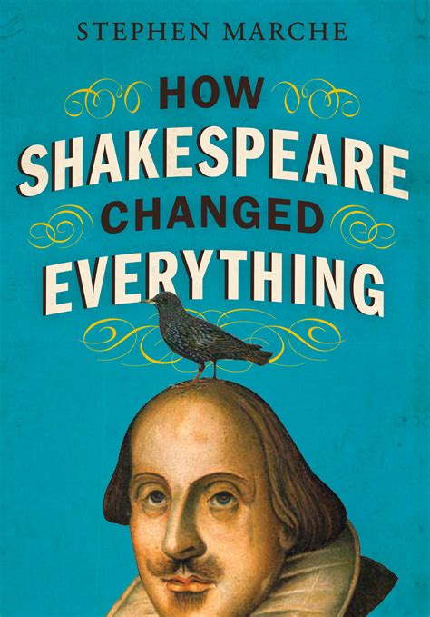 How Shakespeare Changed Everything