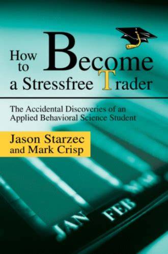 How To Become A Stressfree Trader