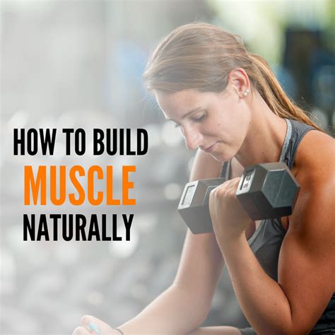 How To Build Muscle Naturally