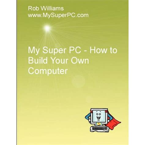 How To Build Your Own Computer