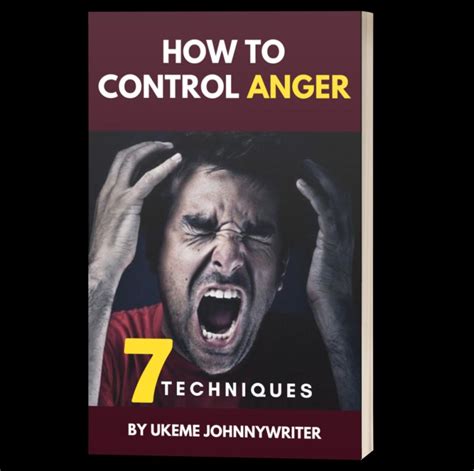 How To Control Anger - Ultimate Techniques