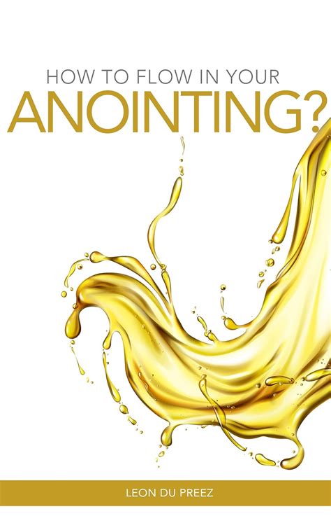 How To Flow In Your Anointing