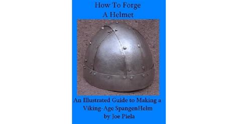 How To Forge A Helmet