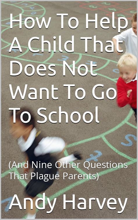 How To Help A Child That Does Not Want To Go To School