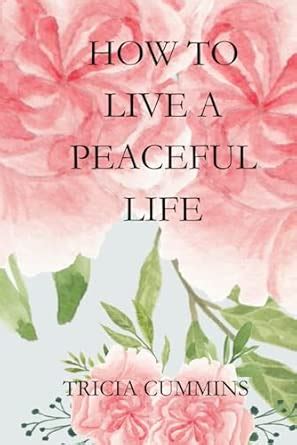 How To Live a Peaceful Life