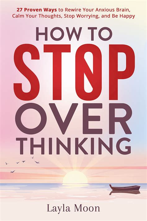 How To Stop Overthinking