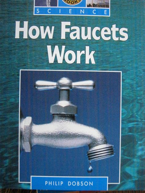 How faucets work (Sunshine books. Science)