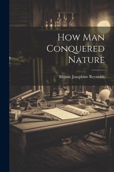 How man conquered nature