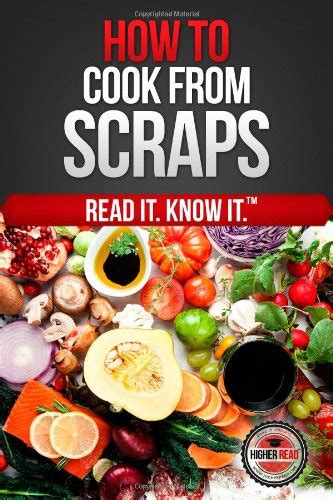 How to Cook From Scraps