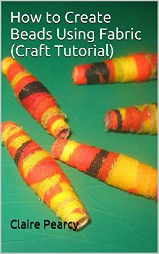 How to Create Beads Using Fabric (Craft Tutorial)