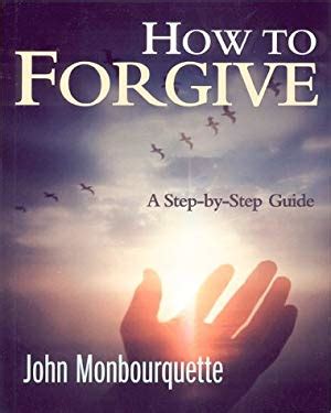 How to Forgive: A Step-By-Step Guide