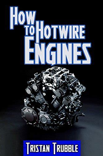 How to Hotwire Engines