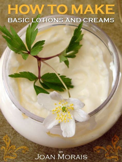 How to Make Basic Lotions and Creams