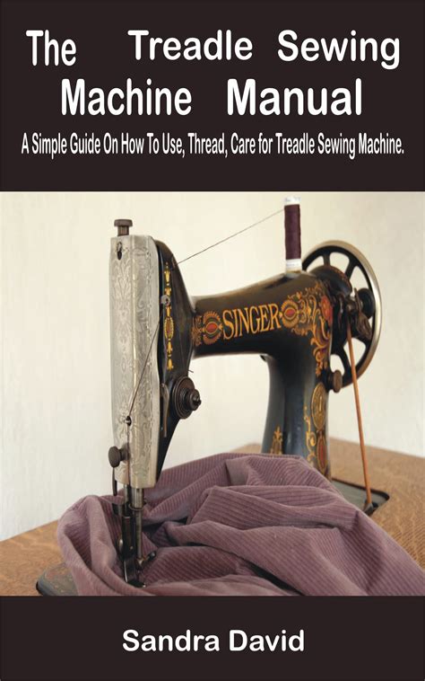 How to Use a Treadle Sewing Machine