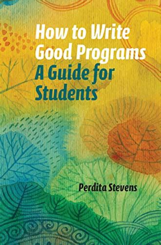 How to Write Good Programs: A Guide for Students