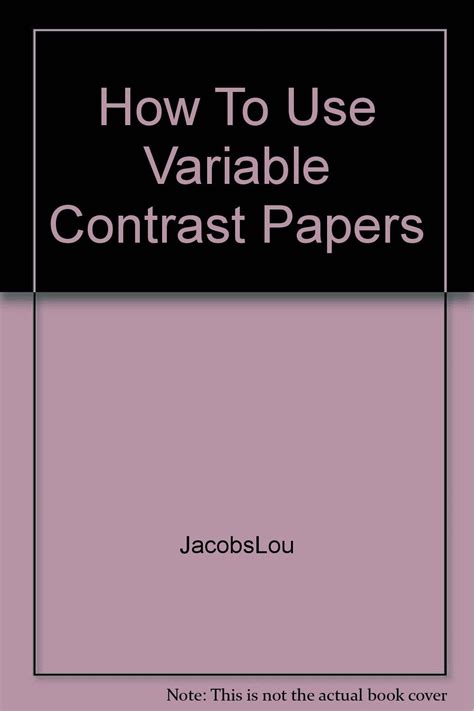 How to use variable contrast papers