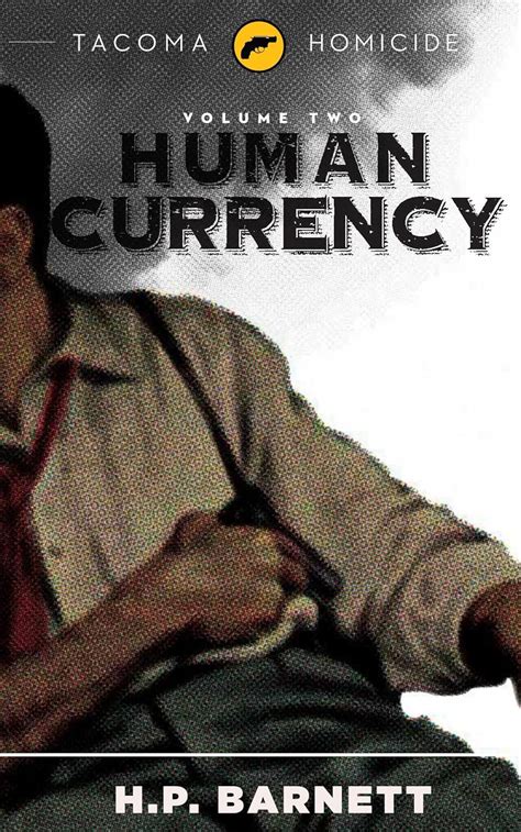 Human Currency (Tacoma Homicide Book 2)