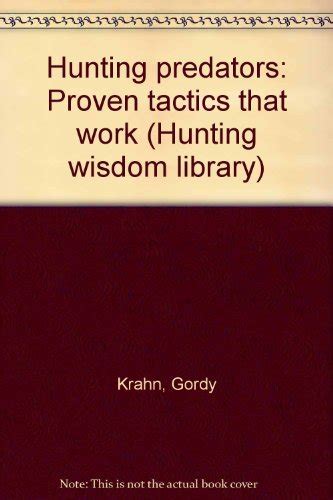 Hunting Predators - Proven Tactics That Work