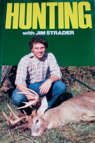 Hunting with Jim Strader